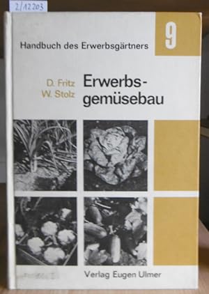 Immagine del venditore per Erwerbsgemsebau. 7.Aufl., vllig neubearb. v. Dietrich Fritz u. Werner Stolz. venduto da Versandantiquariat Trffelschwein