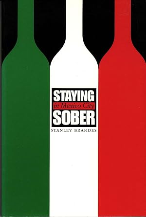 Imagen del vendedor de Staying Sober in Mexico City a la venta por The Book Collector, Inc. ABAA, ILAB