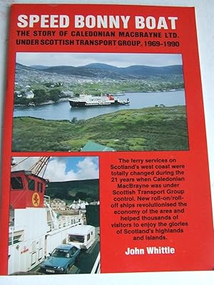 Image du vendeur pour Speed Bonny Boat. the story of Caledonian MacBrayne Ltd. under Scottish Transport Group, 1969-1990 mis en vente par McLaren Books Ltd., ABA(associate), PBFA