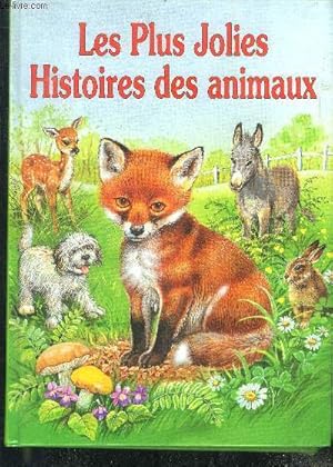 Immagine del venditore per Les Plus Jolies Histoires Des Animaux venduto da Le-Livre
