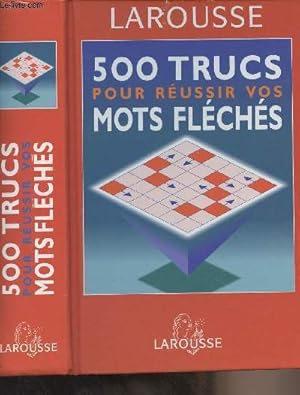 Image du vendeur pour 500 trucs pour russir vos mots flchs mis en vente par Le-Livre