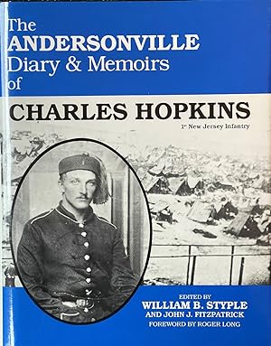 Seller image for The Andersonville Diary & Memoirs of Charles Hopkins - 1st New Jersey Infantry for sale by Dr.Bookman - Books Packaged in Cardboard