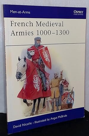 Image du vendeur pour French Medieval Armies 1000-1300 mis en vente par San Francisco Book Company