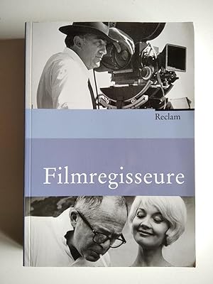 Filmregisseure: Biographien, Werkbeschreibungen, Filmographien
