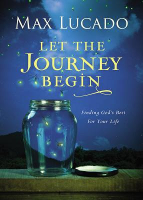 Seller image for Let the Journey Begin: Finding God's Best for Your Life (Hardback or Cased Book) for sale by BargainBookStores