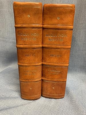 Immagine del venditore per Mogul India 1653-1708. Or: Storia Do Mogor. Complete in Four Volumes Bound as Two. venduto da Bryn Mawr Bookstore