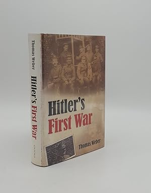 Seller image for HITLER'S FIRST WAR Adolf Hitler the Men of the List Regiment and the First World War for sale by Rothwell & Dunworth (ABA, ILAB)