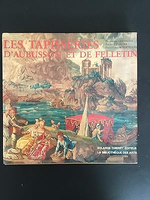 Seller image for LES TAPISSERIES D'AUBUSSON ET DE FELLETIN 1457-1791 for sale by Il Mondo Nuovo