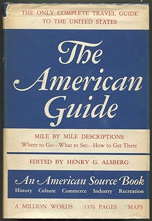 The American Guide; A Source Book and Complete Travel Guide for the United States