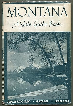 Seller image for Montana; A State Guide Book for sale by Evening Star Books, ABAA/ILAB