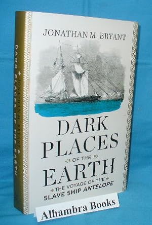 Dark Places of the Earth : The Voyage of the Slave Ship