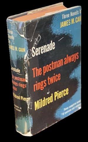 Three Novels by James M. Cain: The Postman Always Rings Twice, Serenade, Mildred Pierce