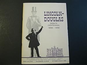 LINCOLN - DOUGLAS DEBATE CENTENNIAL 1858-1958 - 59th Annual Meeting Illinois Historical Society C...
