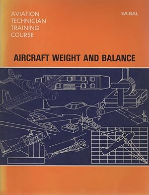 Imagen del vendedor de Aviation Technical Training Course: Aircraft Weight and Balance (Order No. EA-BAL) a la venta por Once Read Books