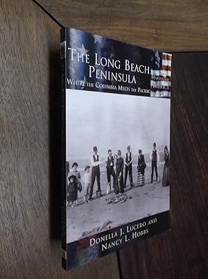 Image du vendeur pour Long Beach Peninsula: Where the Columbia Meets the Pacific mis en vente par Barker Books & Vintage