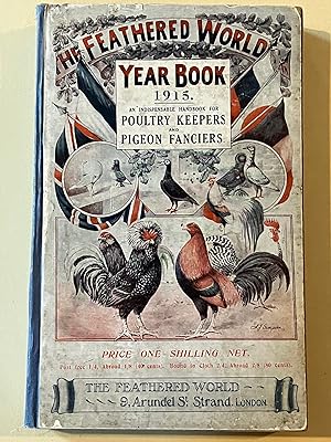 Imagen del vendedor de The Feathered World Yearbook 1915. An Indispensable Handbook for Poultry Keepers and Pigeon Fanciers a la venta por Take Five Books