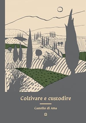 Seller image for Coltivare e custodire Castello di Ama for sale by Libro Co. Italia Srl