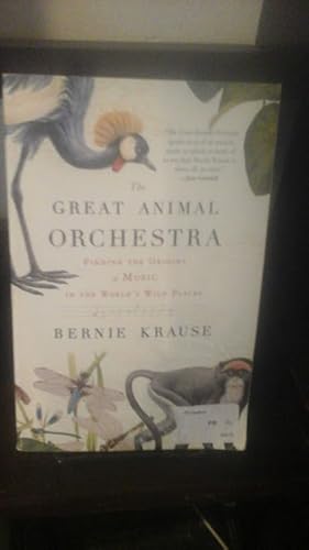 Immagine del venditore per The Great Animal Orchestra: Finding the Origins of Music in the World's Wild Places venduto da Stone Soup Books Inc