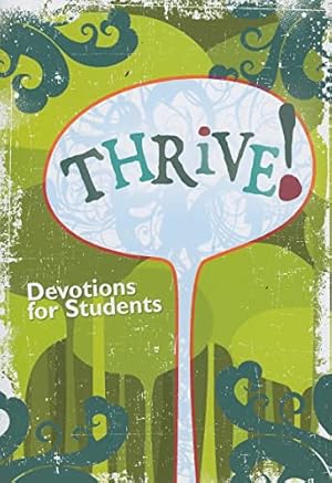 Imagen del vendedor de Thrive: Devotions for Students a la venta por Reliant Bookstore