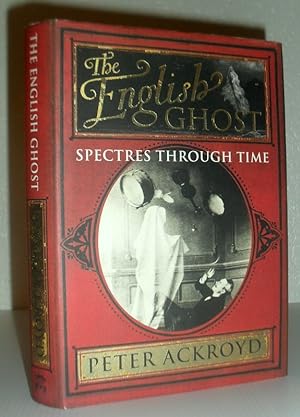 Imagen del vendedor de The English Ghost - Spectres Through Time a la venta por Washburn Books