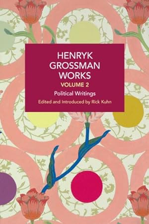 Image du vendeur pour Henryk Grossman Works : Political Writings mis en vente par GreatBookPrices