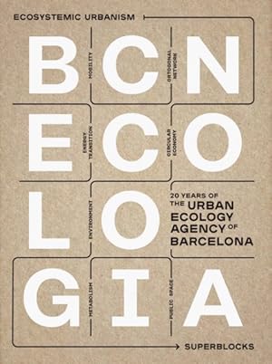 Seller image for Bcnecologia : 20 Years of the Urban Ecology Agency of Barcelona for sale by GreatBookPrices