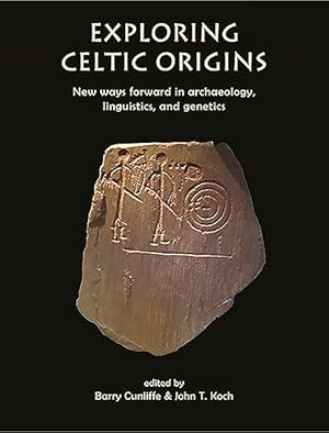 Seller image for Exploring Celtic Origins : New Ways Forward in Archaeology, Linguistics, and Genetics for sale by GreatBookPricesUK