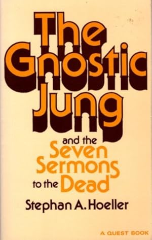 THE GNOSTIC JUNG: And the Seven Sermons to the Dead