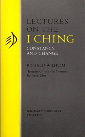 Seller image for LECTURES ON THE I CHING: Constancy and Change for sale by By The Way Books