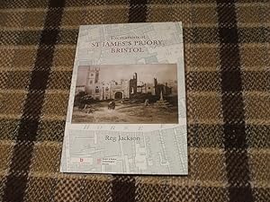 Excavations At St James's Priory, Bristol (Bristol And Regional Archaeological Services Monograph)