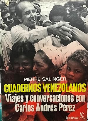 Seller image for Cuadernos venezolanos : viajes y conversaciones con Carlos Andrs Prez for sale by Librera Monte Sarmiento