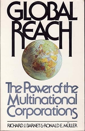 Image du vendeur pour Global Reach: The Power of the Multinational Corporations mis en vente par The Book Collector, Inc. ABAA, ILAB
