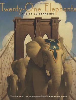 Seller image for Twenty-One Elephants and Still Standing by Prince, April Jones [Hardcover ] for sale by booksXpress