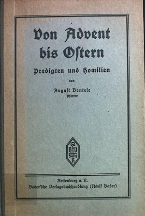 Bild des Verkufers fr Von Advent bis Ostern: Predigten und Homilien. zum Verkauf von books4less (Versandantiquariat Petra Gros GmbH & Co. KG)