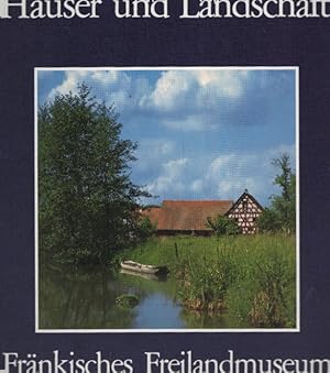 Bild des Verkufers fr Huser und Landschaft - Bilder und Eindrcke aus dem Frnkischen Freilandmuseum des Bezirks Mittelfranken in Bad Windsheim zum Verkauf von AMAHOFF- Bookstores