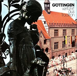 Göttingen verführt aus Tradition. [Hrsg.: Stadt Göttingen u. Fremdenverkehrsverein Göttingen e.V.]