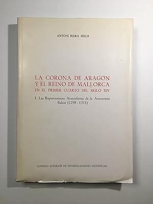 La Corona de Aragón y el Reino de Mallorca en el primer cuarto del siglo XIV. I. Las Repercusione...