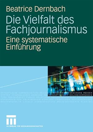 Die Vielfalt Des Fachjournalismus. Eine systematische Einführung.