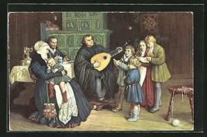 Ansichtskarte Reformator Martin Luther im Kreise seiner Familie beim Musizieren