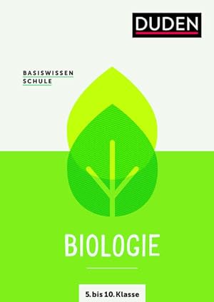 Basiswissen Schule - Biologie 5. bis 10. Klasse Das Standardwerk für Schüler