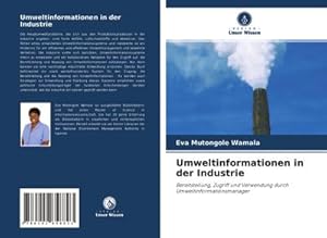 Seller image for Umweltinformationen in der Industrie : Bereitstellung, Zugriff und Verwendung durch Umweltinformationsmanager for sale by AHA-BUCH GmbH