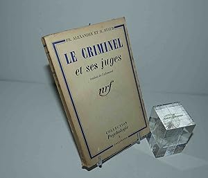 Le criminel et ses juges traduit de l'allemand. Collection psychologie - 4 - Gallimard. Paris. 1938.