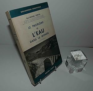 Le problème de l'eau dans le monde. Bibliothèque scientifique. Paris. Payot. 1963.