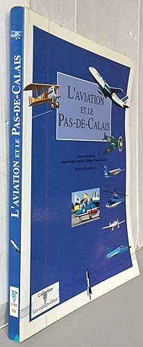 L'aviation et le Pas-de-Calais (Collection Les Cahiers d'Item)