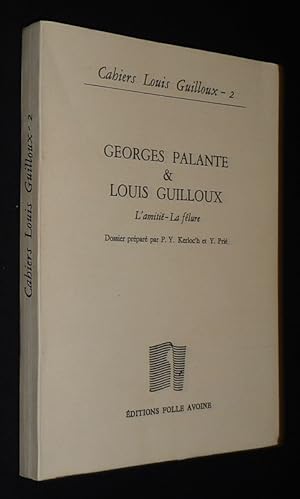 Bild des Verkufers fr Georges Palante et Louis Guilloux : L'amiti - La flure zum Verkauf von Abraxas-libris