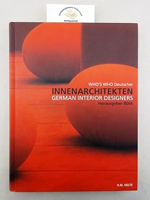 Bild des Verkufers fr Who's who deutscher Innenarchitekten, German interior designers. Hrsg. BDIA. [Redaktion.: Anna Stratenwerth-Nelte. Bearbeitung Bernd Wylicil u.a. zum Verkauf von Chiemgauer Internet Antiquariat GbR