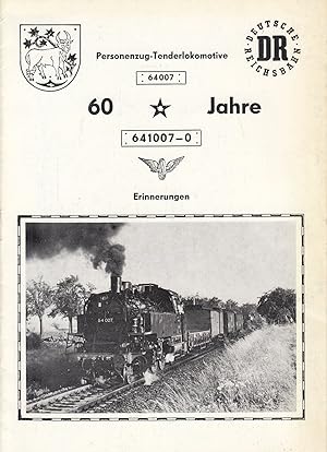 60 Jahre Personenzug-Tenderlokomotive 641007-0. Erinnerungen. -