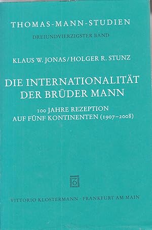 Bild des Verkufers fr Die Internationalitt der Brder Mann: 100 Jahre Rezeption auf fnf Kontinenten (1907-2008). - zum Verkauf von Antiquariat Tautenhahn