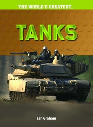Imagen del vendedor de Tanks (World's Greatest) (The World's Greatest) a la venta por WeBuyBooks