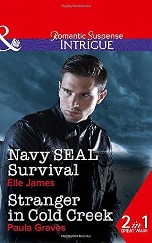 Image du vendeur pour Navy Seal Survival: Navy SEAL Survival / Stranger in Cold Creek: Book 1 (SEAL of My Own) mis en vente par WeBuyBooks